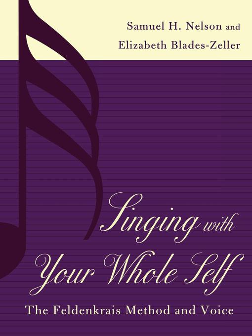 Title details for Singing with Your Whole Self by Samuel H. Nelson - Available